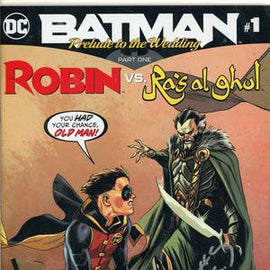BATMAN PRELUDE TO THE WEDDING ROBIN VS RAS AL GHUL #1 5/30/2018