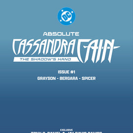 ABSOLUTE CASSANDRA CAIN THE SHADOW'S HAND #1 (ONE SHOT) TONY DANIEL EXCLUSIVE VIRGIN VAR (09/09/2026) (09/16/2026)