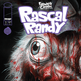 Exquisite Corpses: Rascal Randy #1 Wil Shrike SDCC Exclusive