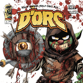 D'orc #1 3rd print Tyler Kirkham Battle Damage Megacon Exclusive